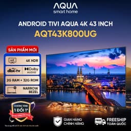 So sánh giá Android Tivi Aqua 4K 43 inch AQT43K800UG - Tìm sản phẩm giá rẻ nhất - Ảnh 18