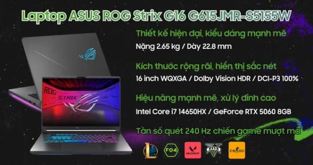 So sánh giá Laptop Asus Gaming ROG Strix G615JMR - S5155W (i7 14650HX, 32GB, 1TB, RTX5060 8GB, 2.5K 240Hz, Win11) rẻ nhất? - Ảnh 15