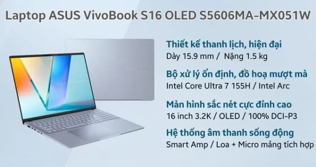 Top 1 so sánh giá Laptop Asus Vivobook S 16 OLED S5606MA - MX050W (Ultra 5 125H, 16GB, 512GB, 3.2K OLED 120Hz, Win11) - Tìm sản phẩm giá rẻ nhất - Ảnh 20