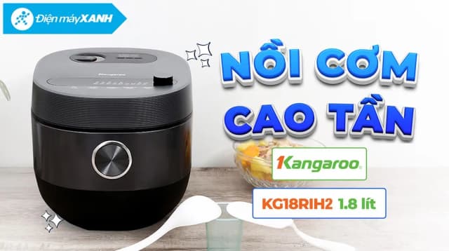So sánh giá Nồi cơm cao tần Kangaroo 1.8 lít KG18RIH2 rẻ nhất? - Ảnh 10