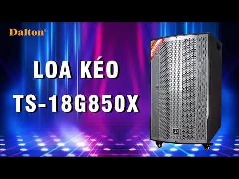 So sánh giá Loa kéo karaoke Dalton TS-18G850X 850W rẻ nhất? - Ảnh 14