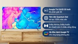 So sánh giá Google Tivi QLED TCL 4K 55 inch 55P7L - Tìm sản phẩm giá rẻ nhất - Ảnh 15