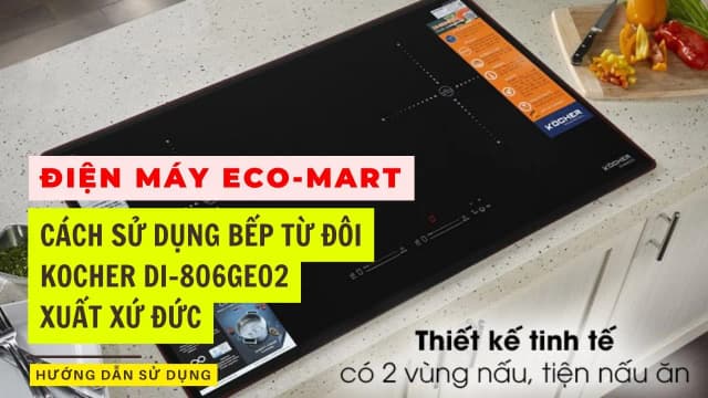 Top 1 so sánh giá Bếp từ đôi lắp âm Kocher DI-806GE02 - Tìm sản phẩm giá rẻ nhất - Ảnh 13