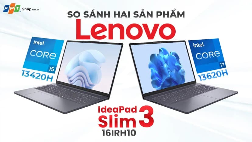 So sánh giá Laptop Lenovo Ideapad Slim 3 16IRH10 - 83K20001VN (i7 13620H, 16GB, 512GB, WUXGA, Win11) - Tìm sản phẩm giá rẻ nhất - Ảnh 18