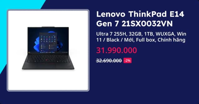 So sánh giá Laptop Lenovo ThinkPad E14 Gen 7 - 21SX0032VN (Ultra 7 255H, 32GB, 1TB, WUXGA, Win11) rẻ nhất? - Ảnh 12