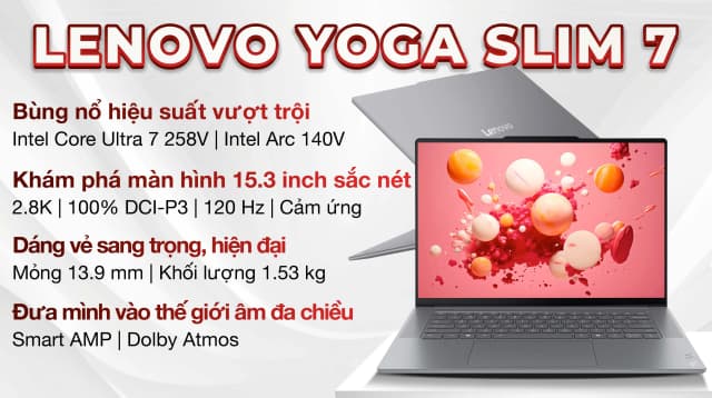 So sánh giá Laptop Lenovo Yoga Slim 7 15ILL9 - 83HM000GVN (Ultra 7 258V, 32GB, 1TB, 2.8K 120Hz, Cảm ứng, OfficeHS, Win11) rẻ nhất? - Ảnh 7
