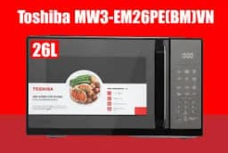 Lò vi sóng Toshiba MW3-EM26PE(BM)VN 26 lít - Giá rẻ nhất hôm nay - Ảnh 14