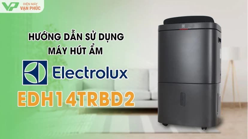 So sánh giá Máy hút ẩm Electrolux EDH14TRBD2 - Tìm sản phẩm giá rẻ nhất - Ảnh 13