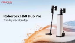 So sánh giá Máy hút bụi cầm tay Roborock H60 Hub Pro - Tìm sản phẩm giá rẻ nhất - Ảnh 12