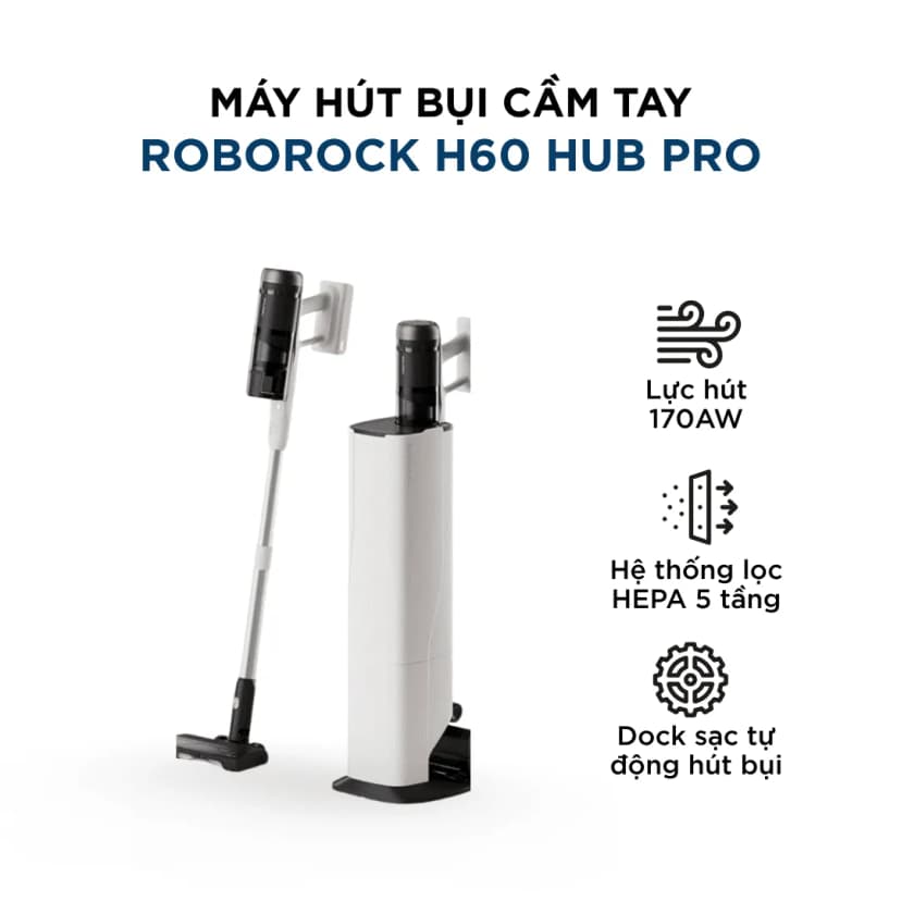 So sánh giá Máy hút bụi cầm tay Roborock H60 Hub Pro - Tìm sản phẩm giá rẻ nhất - Ảnh 8