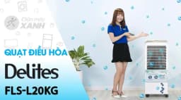 So sánh giá Quạt điều hòa Delites FLS-L20KG 160W - Tìm sản phẩm giá rẻ nhất - Ảnh 15