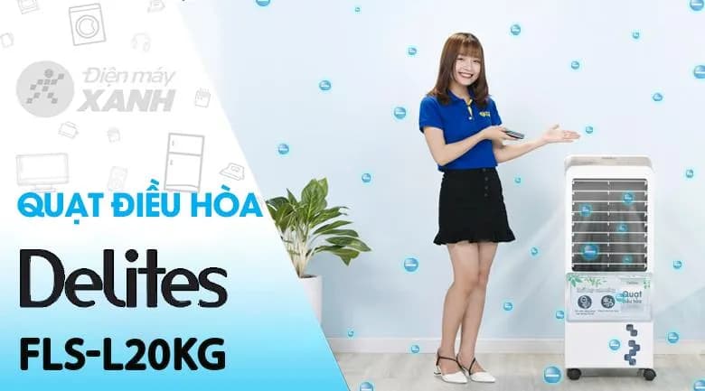 So sánh giá Quạt điều hòa Delites FLS-L20KG 160W - Tìm sản phẩm giá rẻ nhất - Ảnh 15
