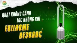 Quạt không cánh Fujihome BF308DC 35W - Giá rẻ nhất hôm nay - Ảnh 19