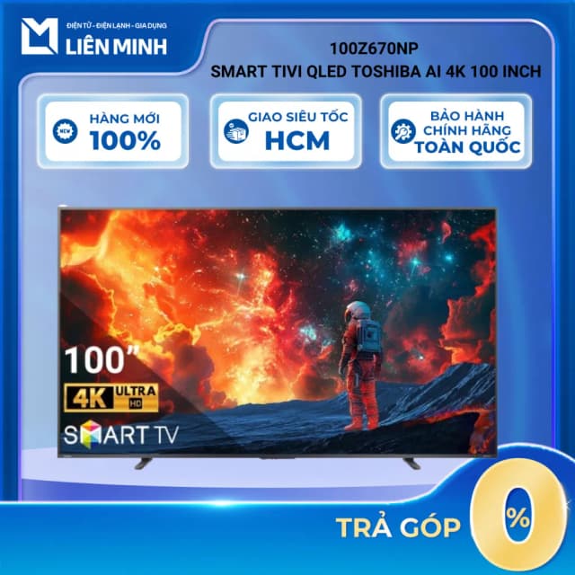 Top 1 so sánh giá Smart Tivi QLED Toshiba AI 4K 100 inch 100Z570RP - Tìm sản phẩm giá rẻ nhất - Ảnh 35