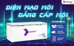 So sánh giá Tủ đông Sanaky 761 lít VH-8699HYK - Tìm sản phẩm giá rẻ nhất - Ảnh 6