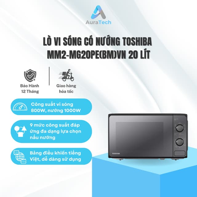 Lò vi sóng có nướng Toshiba MM2-MG20PE(BM)VN - Dung tích 20 lít - Sản xuát Thái Lan - Bảo Hành 12 Tháng - Ảnh 11