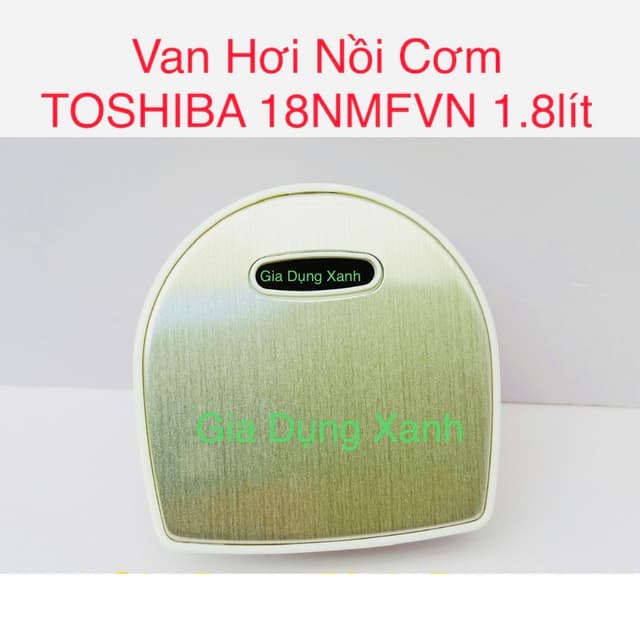 Van Thoát Hơi Nồi cơm điện tử Toshiba 1.8 lít RC-18NMFVN(WT) / 1 Lít RC-10NMFVN(WT) - Ảnh 2