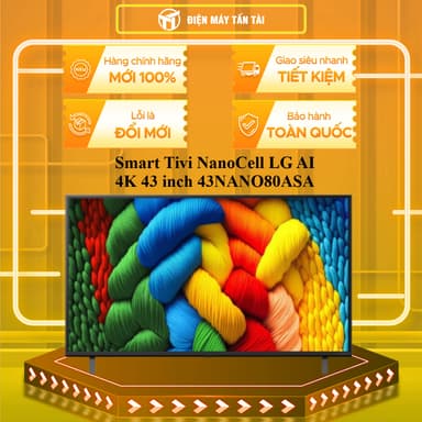 So sánh giá 43NANO80ASA - Smart Tivi NanoCell LG AI 4K 43 inch 43NANO80ASA -- MIỄN PHÍ GIAO LẮP HCM rẻ nhất?