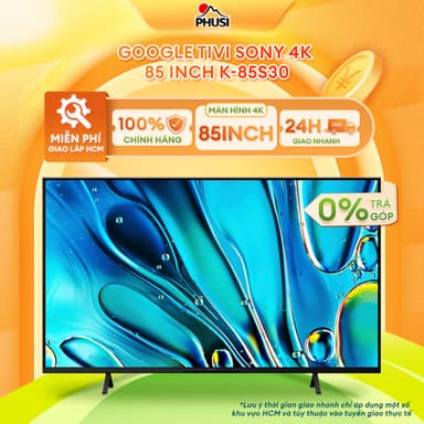 So sánh giá K-85S30 Google Tivi Sony 4K 85 inch K-85S30 [Miễn phí giao lắp HCM] rẻ nhất?