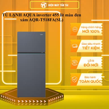 So sánh giá AQR-T518FA(SL) - TỦ LẠNH AQUA inverter 455 lít màu đen xám AQR-T518FA(SL) - CHÍNH HÃNG rẻ nhất?