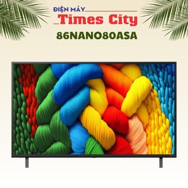 So sánh giá Tặng Thêm Quà - Smart Tivi NanoCell LG AI 4K 86 inch 86NANO80ASA rẻ nhất?
