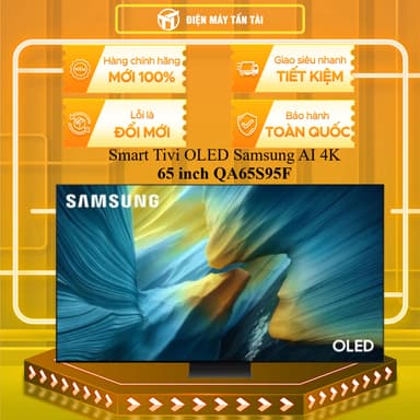 So sánh giá QA65S95F - Smart Tivi OLED Samsung AI 4K 65 inch QA65S95F - MIỄN PHÍ GIAO HCM rẻ nhất?
