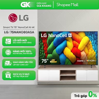 So sánh giá 75NANO80ASA 75 Inch | 86NANO80ASA 86 Inch Smart Tivi NanoCell LG AI 4K [Freeship HCM]{Miễn Phí Lắp TV Để Bàn HCM} rẻ nhất?