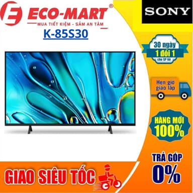 So sánh giá Google Tivi Sony BRAVIA 3 LED K-85S30, 85 inch 4k 2025 ( Tặng giao lắp đặt miễn phí) rẻ nhất?