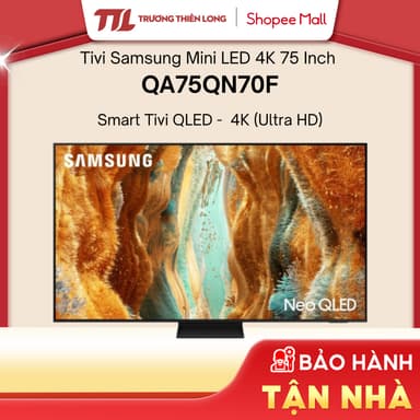 So sánh giá QA75QN70F - Smart Tivi Neo QLED Samsung AI 4K 75 inch QA75QN70F [FREESHIP HCM][Miễn Phí Lắp Để Bàn HCM] rẻ nhất?
