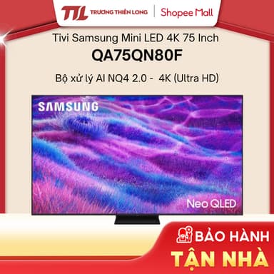 So sánh giá QA75QN80F | QA75Q70DA - Smart Tivi Neo QLED Samsung AI 4K 75 Inch QA75QN80F [FREESHIP HCM][Miễn Phí Lắp Để Bàn HCM] rẻ nhất?