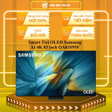 So sánh giá QA83S95F - Smart Tivi OLED Samsung AI 4K 83 inch QA83S95F - CHỈ MIỄN PHÍ HCM rẻ nhất?
