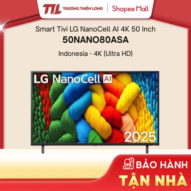 So sánh giá 50NANO80ASA / 55NANO80ASA - Smart Tivi NanoCell LG AI 4K 50 Inch / 55 Inch NANO80ASA [FREESHIP HCM] rẻ nhất?