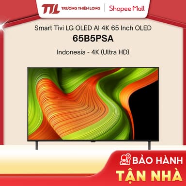 So sánh giá 65B5PSA - Smart Tivi OLED LG AI 4K 65 inch OLED65B5PSA [FREESHIP HCM] rẻ nhất?