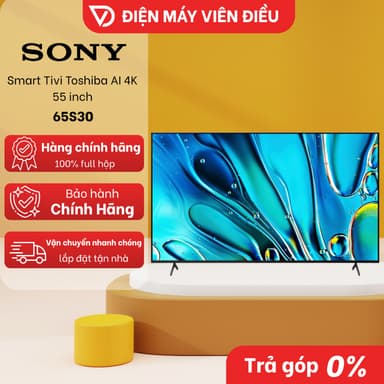 So sánh giá [FREESHIP NGHỆ AN] Google Tivi Sony 4K 65 Inch K-65S30 – Hình ảnh sắc nét, màu sắc rực rỡ, sống động rẻ nhất?