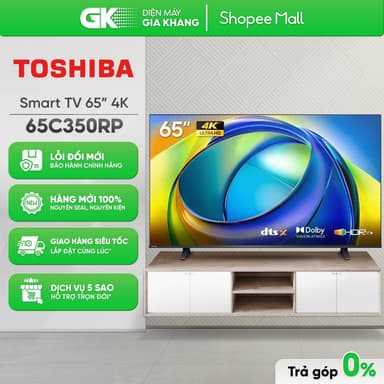 So sánh giá Smart Tivi TOSHIBA AI 4K 65 Inch 65C350RP [Toàn Quốc] rẻ nhất?