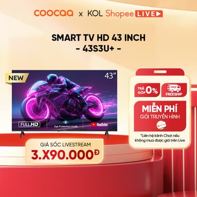 So sánh giá [Livestream] SMART Tivi FHD 43 Inch 43S3U+ Coocaa inch - tivi giá rẻ rẻ nhất?