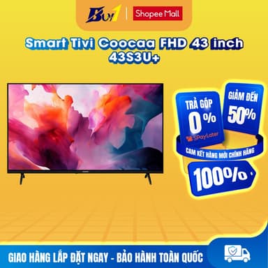 So sánh giá 43S3U+ - Smart Tivi Coocaa FHD 43 inch 43S3U+ - Hàng chính hãng rẻ nhất?