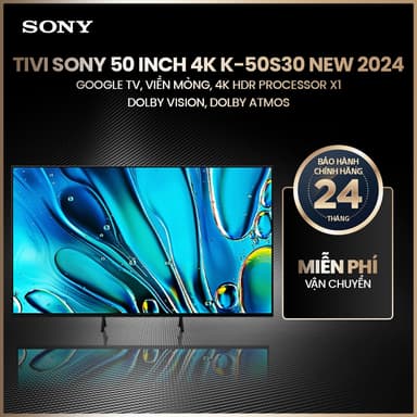 So sánh giá Tivi Sony 50 inch 4K K-50S30 New 2024, Google TV, viền mỏng, 4K HDR Processor X1, Dolby Vision, Dolby Atmos rẻ nhất?