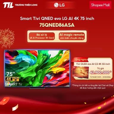 So sánh giá 75QNED86ASA [75 Inch] | 86QNED86ASA [86 Inch] - Smart Tivi LG QNED Evo AI MiniLED 4K QNED86ASA [FREESHIP HCM][GIÁ MÁY] rẻ nhất?