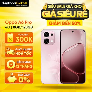 So sánh giá Điện Thoại Oppo A6 Pro 4G (128GB/ 256GB) Chính Hãng, Bảo Hành 12 Tháng rẻ nhất?