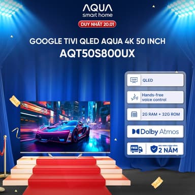 So sánh giá Google Tivi Aqua QLED 4K 50 inch AQT50S800UX - Freeship toàn quốc - Bảo hành 1 đổi 1 trong 730 ngày đối với lỗi màn hình rẻ nhất?