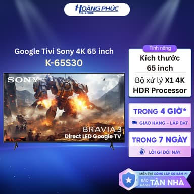 So sánh giá K-65S30 - Google Tivi Sony BRAVIA 3 LED 4K 65 inch K-65S30 rẻ nhất?