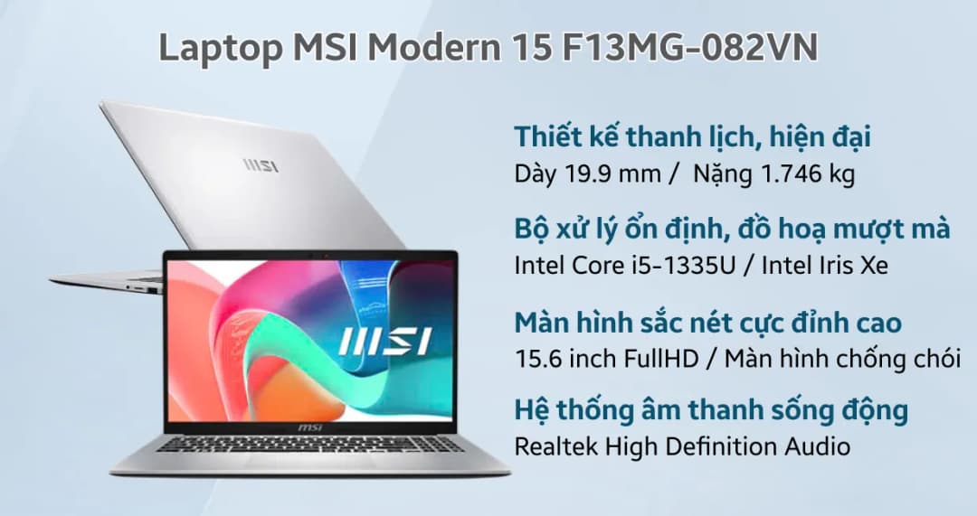 So sánh Laptop MSI Modern 15 F13MG – 082VN (i5 1335U, 16GB, 512GB, Full HD, Win11) vs Laptop Lenovo Ideapad Slim 3 15AMN8 – 82XQ00J0VN (R5 7520U, 16GB, 512GB, Full HD, Win11)
