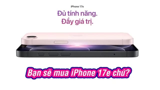 So sánh giá Điện thoại iPhone 17e 256GB rẻ nhất? - Ảnh 19
