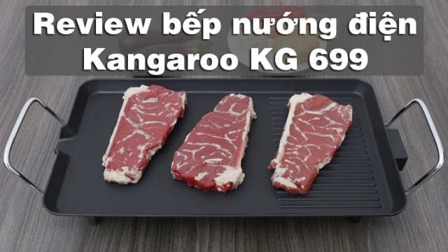 Top 1 so sánh giá Bếp nướng điện Kangaroo KG 699 - Tìm sản phẩm giá rẻ nhất - Ảnh 34
