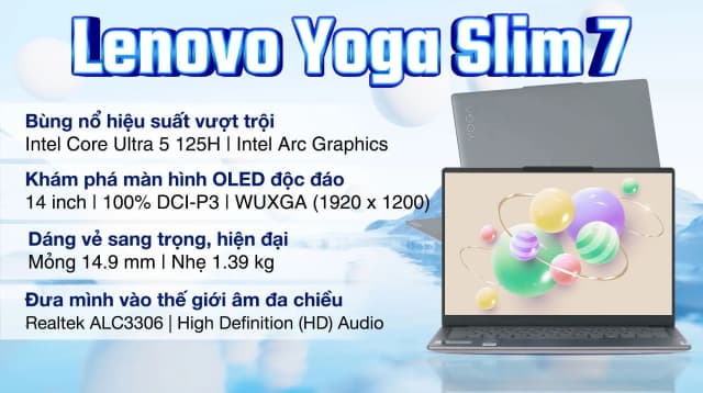 So sánh giá Laptop Lenovo Yoga Slim 7 OLED 14IMH9 - 83CV00D8VN (Ultra 5 125H, 16GB, 1TB, WUXGA OLED, OfficeH24+365, Win11) rẻ nhất? - Ảnh 6